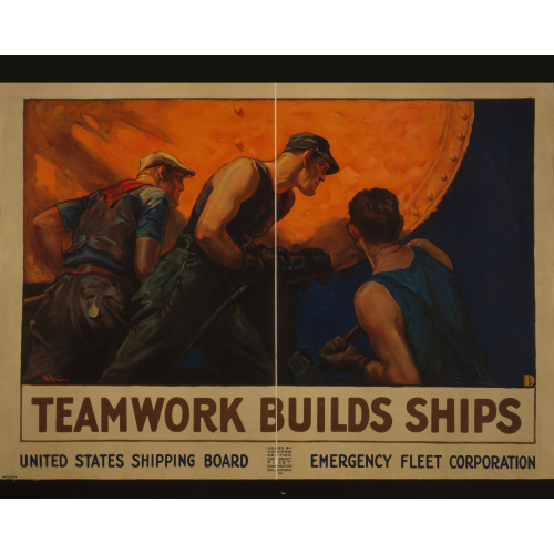 Teamwork Builds Ships, 1917
