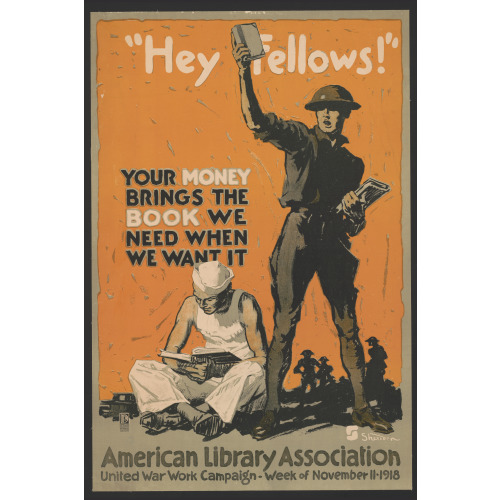 Hey Fellows! Your Money Brings The Book We Need When We Want It American Library Association...