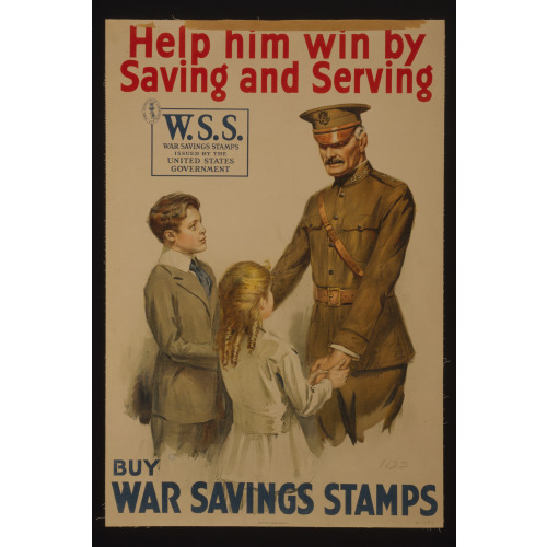 Help Him Win By Saving And Serving--Buy War Savings Stamps, 1918