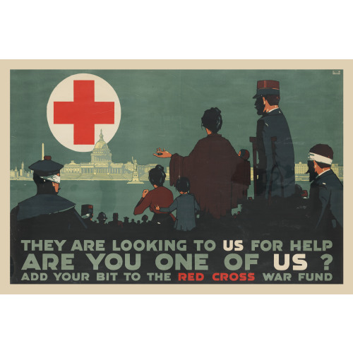 They Are Looking To US For Help - Are You One Of US? Add Your Bit To The Red Cross War Fund