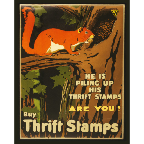 He Is Piling Up His Thrift Stamps, Are You--Buy Thrift Stamps