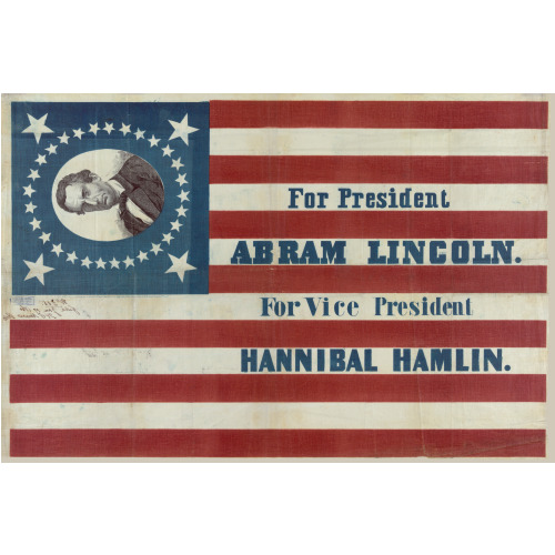 For President, Abram Lincoln, For Vice President, Hannibal Hamlin, circa 1860