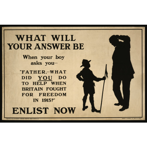 What Will Your Answer Be When Your Boy Asks You, Father, What Did You Do To Help When Britain...