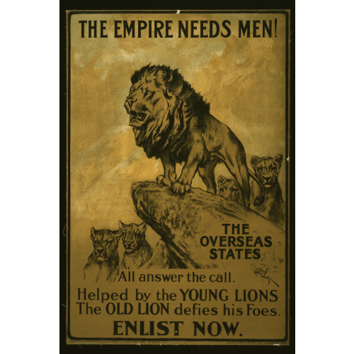 The Empire Needs Men! The Overseas States All Answer The Call. Helped By The Young Lions The Old...