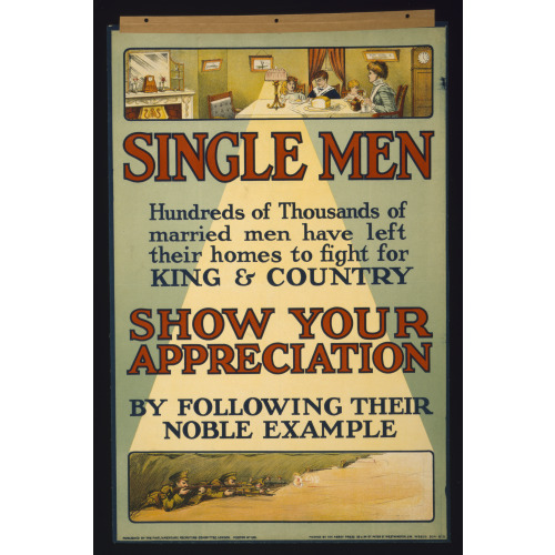 Single Men. Hundreds Of Thousands Of Married Men Have Left Their Homes To Fight For King And...