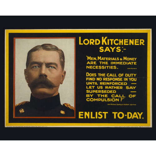 Lord Kitchener Says: Enlist To-Day, 1915