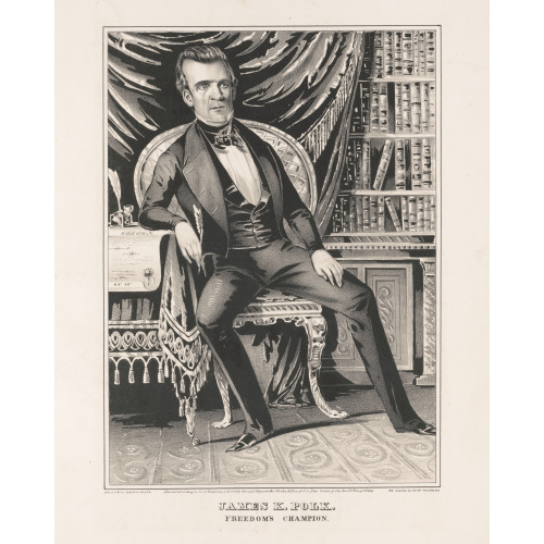 James K. Polk. Freedom's Champion, 1846