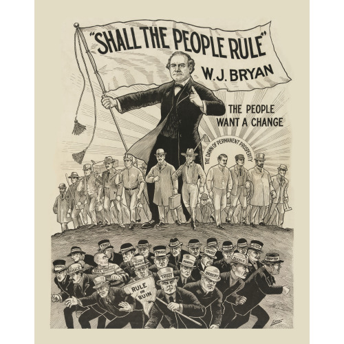 Shall The People Rule. W.J. Bryan Campaign Poster.