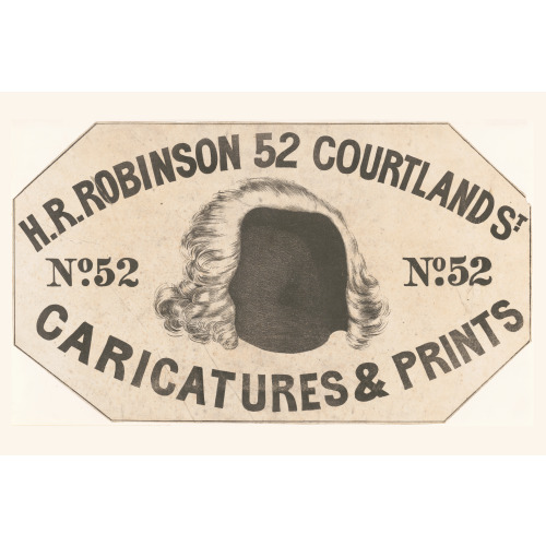 H.R. Robinson, 52 Courtland St. Caricatures & Prints, circa 1834