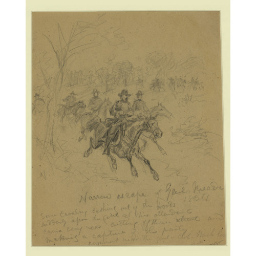 Narrow Escape Of Genl. Meade 1864