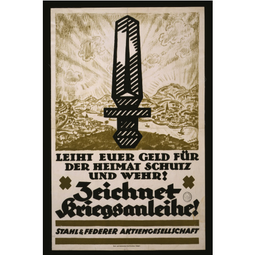 Leiht Euer Geld Fur Der Heimat Schutz Und Wehr, 1917