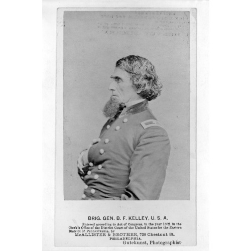 Brig. Gen. B. F. Kelley, U.S.A., 1862