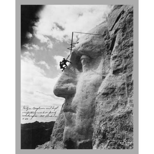 Gutzon Borglum And Supt. Inspecting Work On Face Nose Of Washington, Mt. Rushmore, South Dakota...