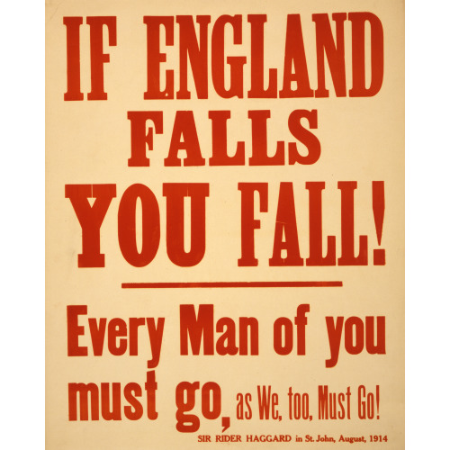 If England Falls You Fall, Every Man Of You Must Go, 1915