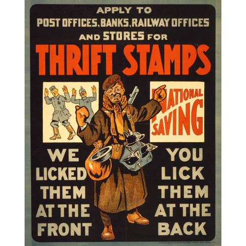 Thrift Stamps, We Licked Them At The Front, You Lick Them At The Back, 1915