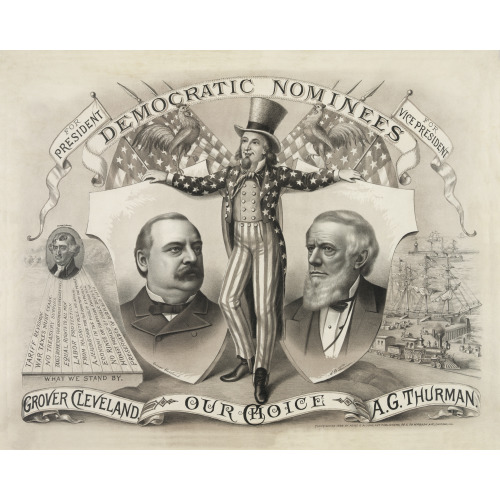 Our Choice, Grover Cleveland, A.G. Thurman. Democratic Nominees, For President And For Vice President, 1888