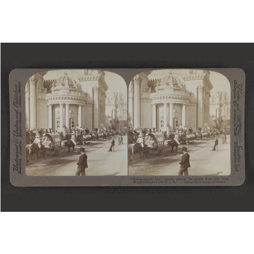 Transportation Day Parade Passing The Stately Fine Arts Bldg., World's Fair St. Louis, U.S.A., 1904
