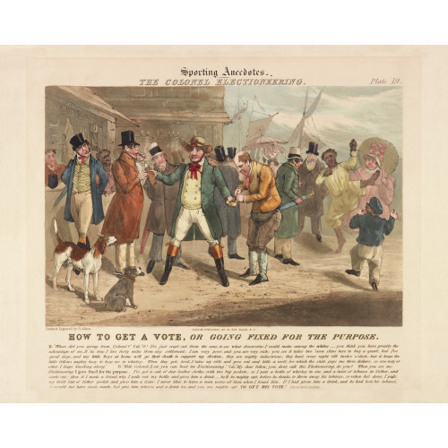 The Colonel Electioneering. How To Get A Vote, 1830