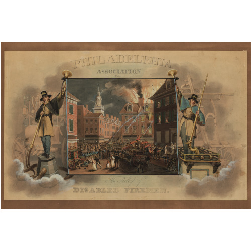 The Philadelphia Association For The Relief Of Disabled Firemen, With A View Of A Fire, circa 1830