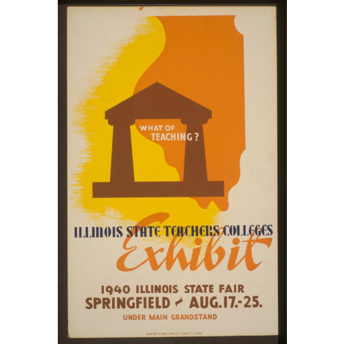 What Of Teaching? Illinois State Teachers Colleges Exhibit., 1940