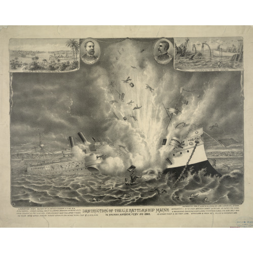 Destruction Of The U.S. Battleship Maine In Havana Harbor Feby 15th, 1898