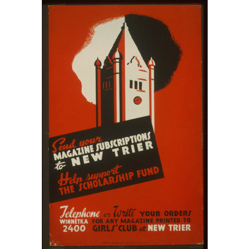 Send Your Magazine Subscriptions To New Trier Help Support The Scholarship Fund., circa 1936