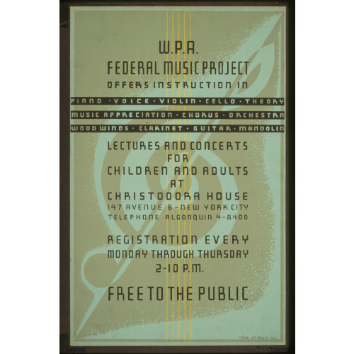 W.P.A. Federal Music Project Offers Instruction In Piano, Voice, Violin, Cello, Theory Lectures...