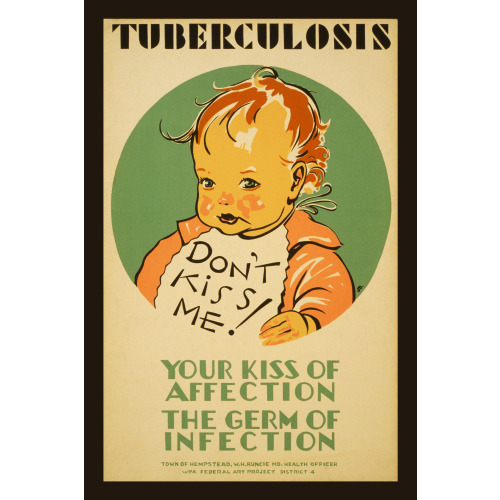 Tuberculosis Don't Kiss Me, Germ Of Infection, circa 1936