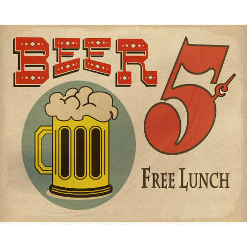 Beer Five Cents and Free Lunch